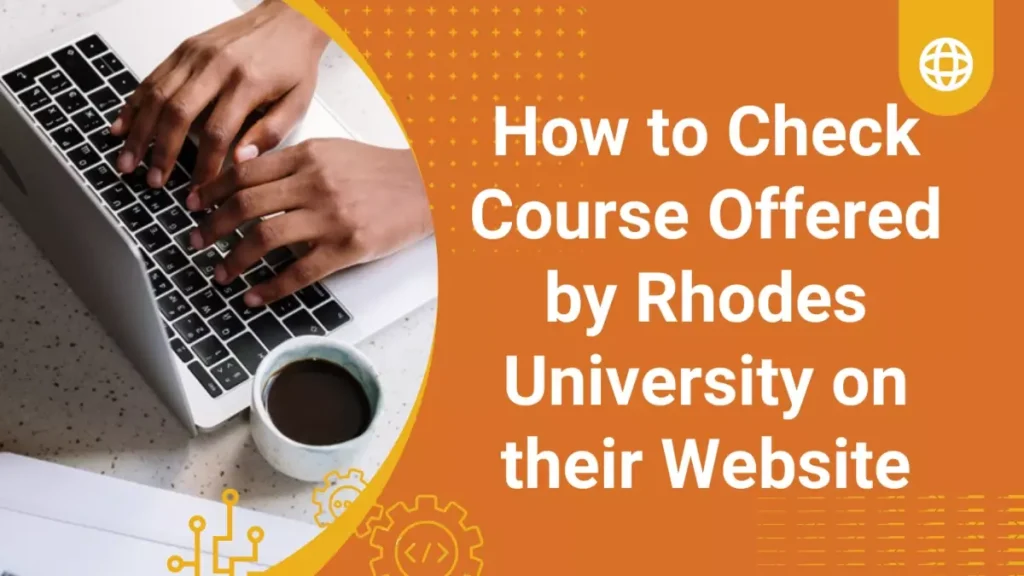 Course Offered at Rhodes University and How to Check it on Their Website