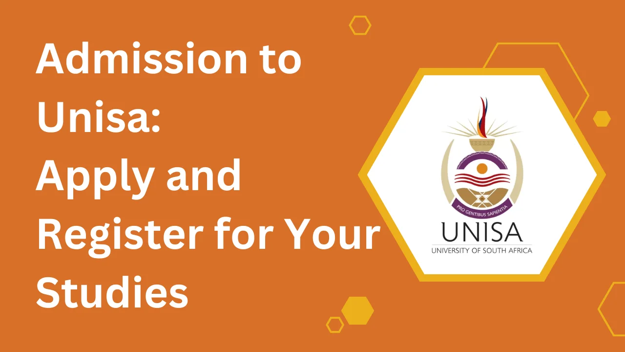Admission to Unisa - Apply and Register for Your Studies