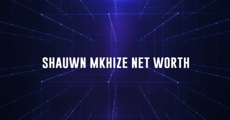 Shauwn Mkhize Net Worth