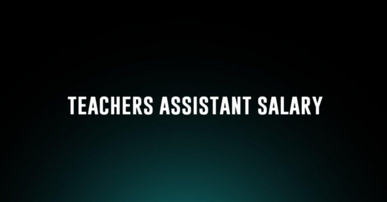 teachers assistant salary